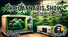 The Cannabis Show with “WEed The People”